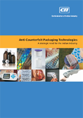 Anti-Counterfeit packaging technology: a strategic need for the Indian industry